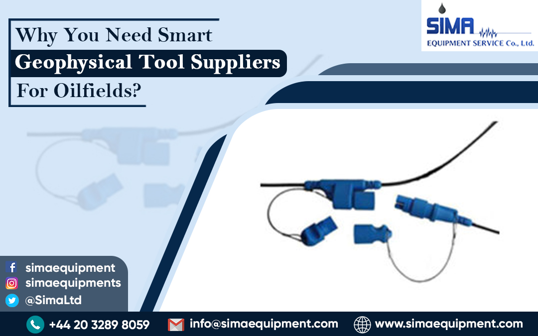 Why You Need Smart Geophysical Tool Suppliers For Oilfields