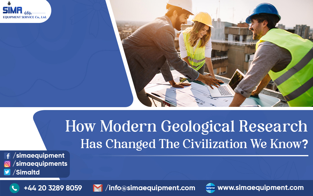 How Modern Geological Research Has Changed The Civilization We Know?