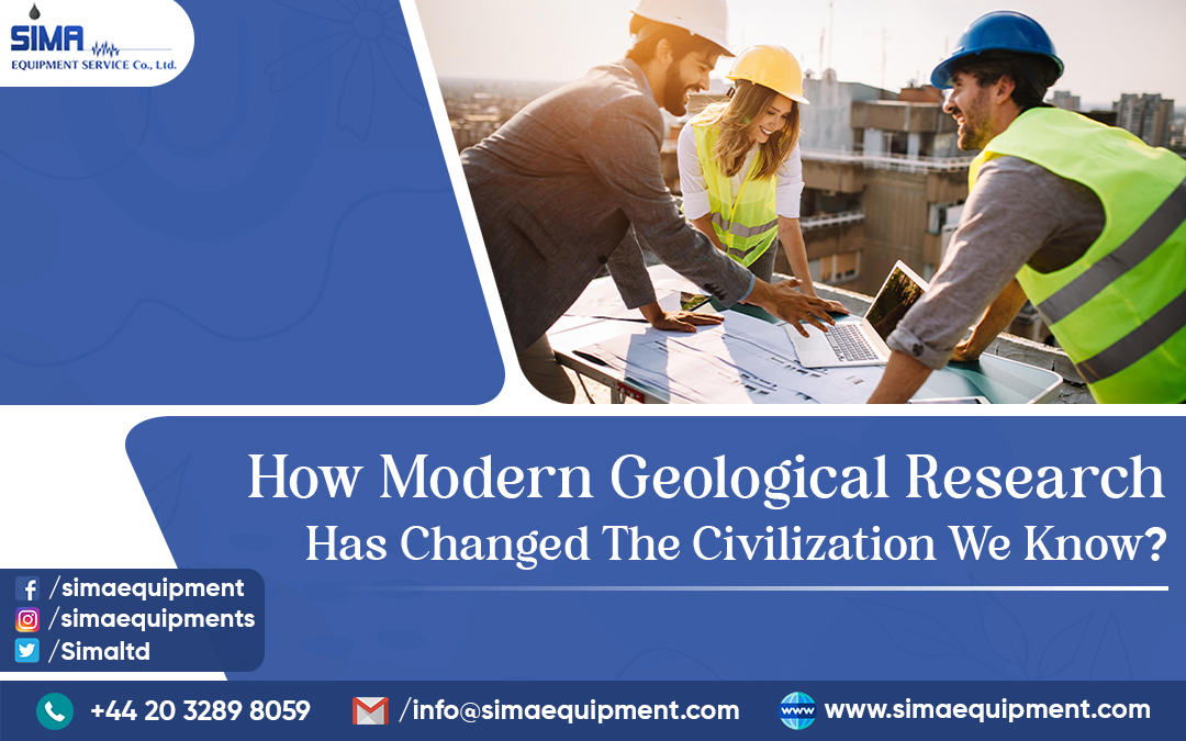 How Modern Geological Research Has Changed The Civilization We Know?