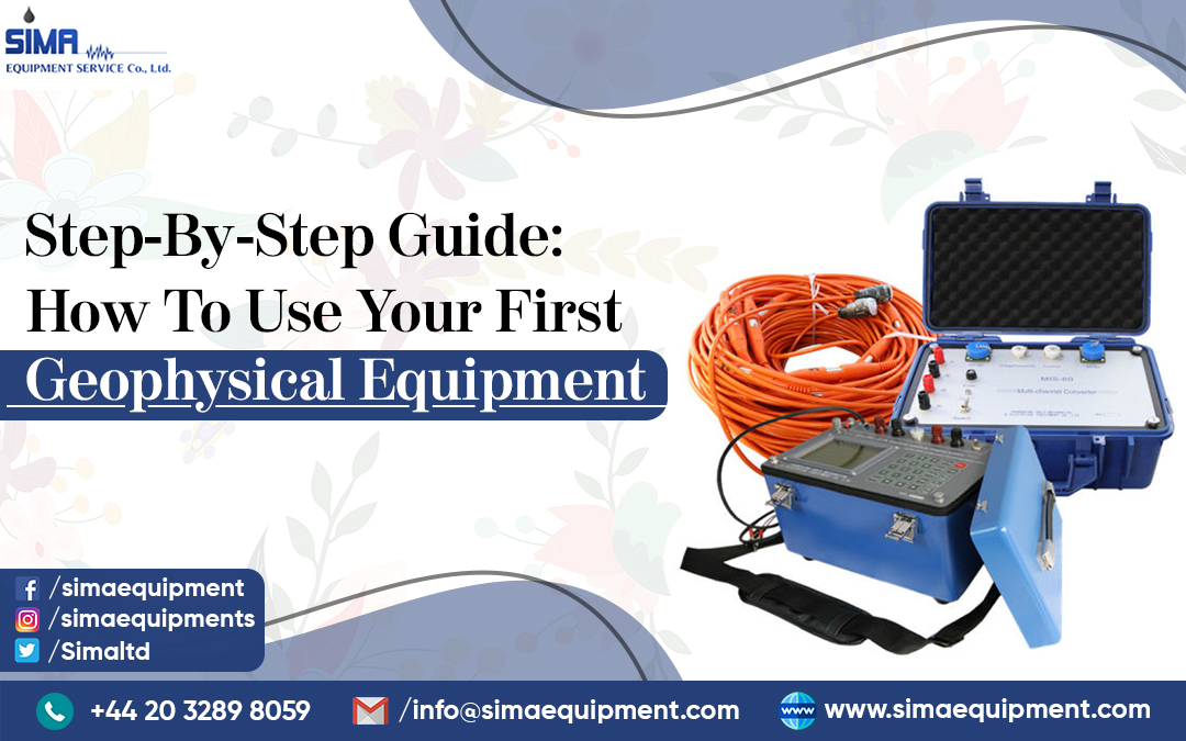 Step-By-Step Guide: How To Use Your First Geophysical Equipment