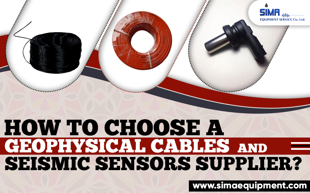How To Choose A Geophysical Cables And Seismic Sensors Supplier?