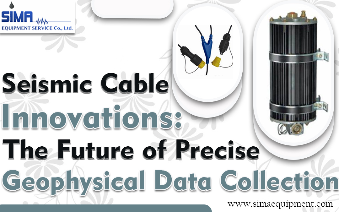 Seismic Cable Innovations: The Future of Precise Geophysical Data Collection